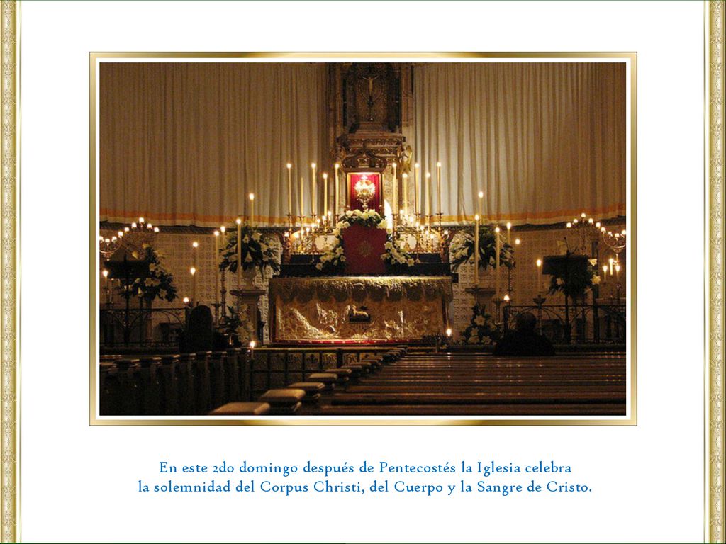 En este 2do domingo después de Pentecostés la Iglesia celebra