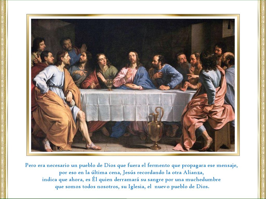 por eso en la última cena, Jesús recordando la otra Alianza,