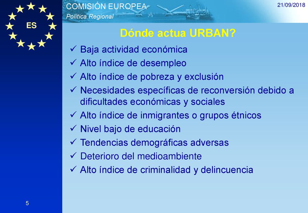 Dónde actua URBAN Baja actividad económica Alto índice de desempleo