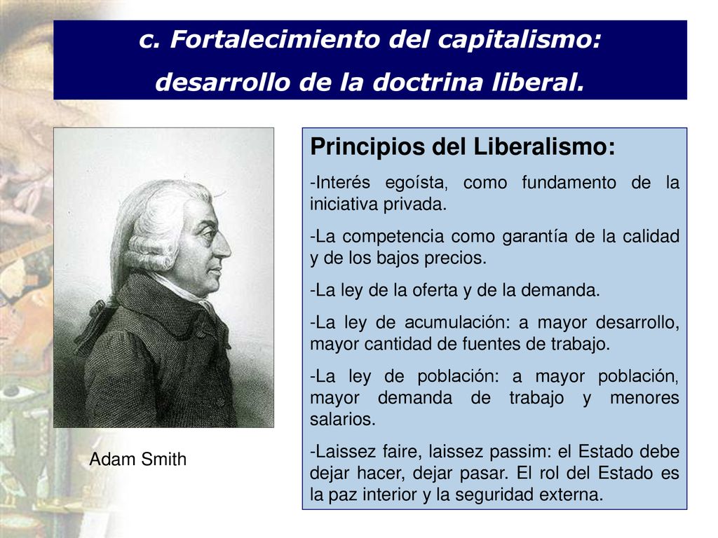 c. Fortalecimiento del capitalismo: desarrollo de la doctrina liberal.