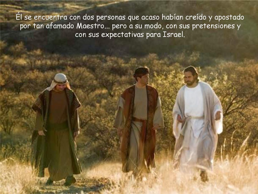 Él se encuentra con dos personas que acaso habían creído y apostado por tan afamado Maestro...