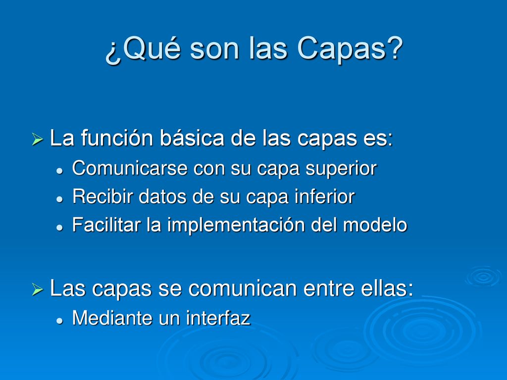 ¿Qué son las Capas La función básica de las capas es: