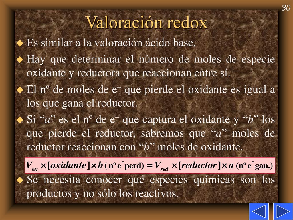 Valoración redox Es similar a la valoración ácido base.