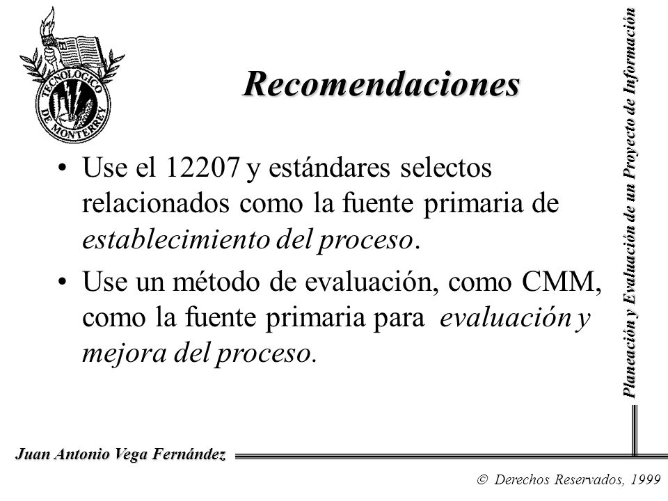 Recomendaciones Use el y estándares selectos relacionados como la fuente primaria de establecimiento del proceso.