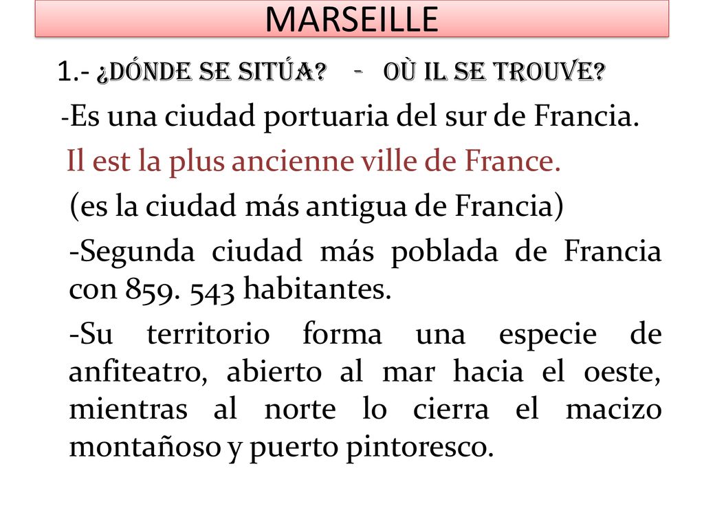 MARSEILLE 1.- ¿Dónde se sitúa - où il se trouve
