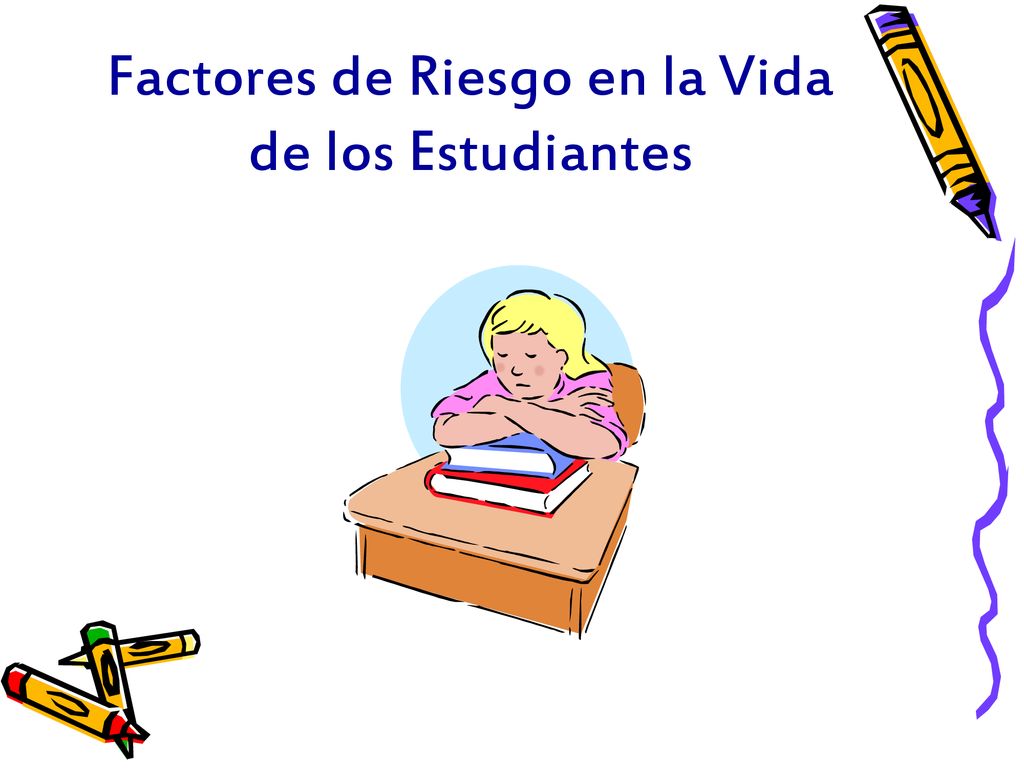 Factores de Riesgo en la Vida de los Estudiantes
