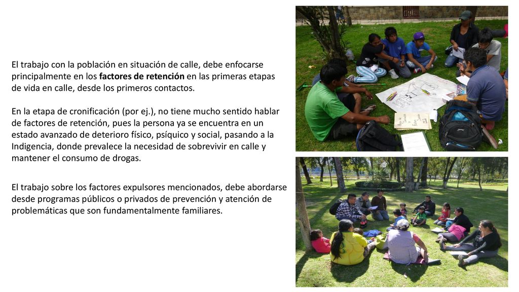 El trabajo con la población en situación de calle, debe enfocarse