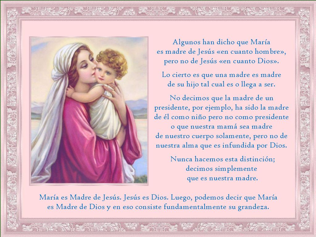 Algunos han dicho que María es madre de Jesús «en cuanto hombre»,