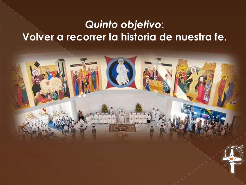 Quinto objetivo: Volver a recorrer la historia de nuestra fe.