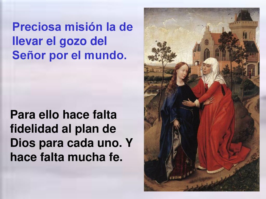 Preciosa misión la de llevar el gozo del Señor por el mundo.