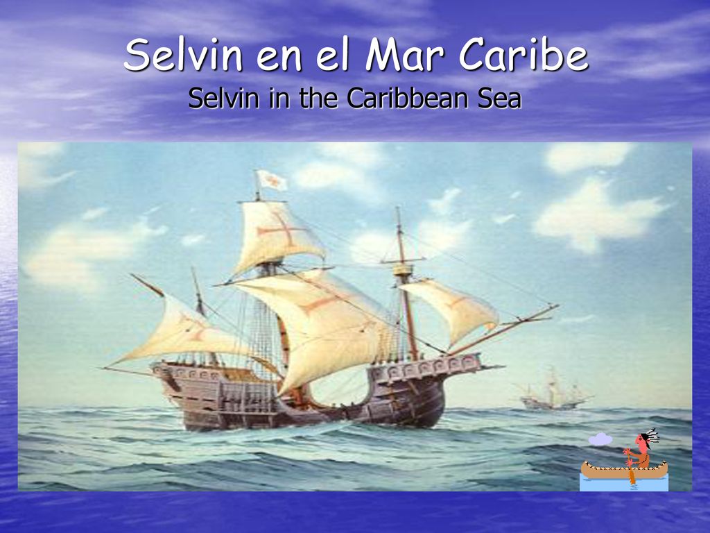 Selvin en el Mar Caribe Selvin in the Caribbean Sea