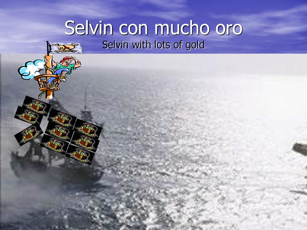 Selvin con mucho oro Selvin with lots of gold
