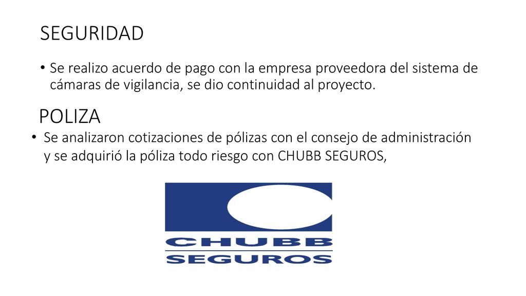 SEGURIDAD Se realizo acuerdo de pago con la empresa proveedora del sistema de cámaras de vigilancia, se dio continuidad al proyecto.
