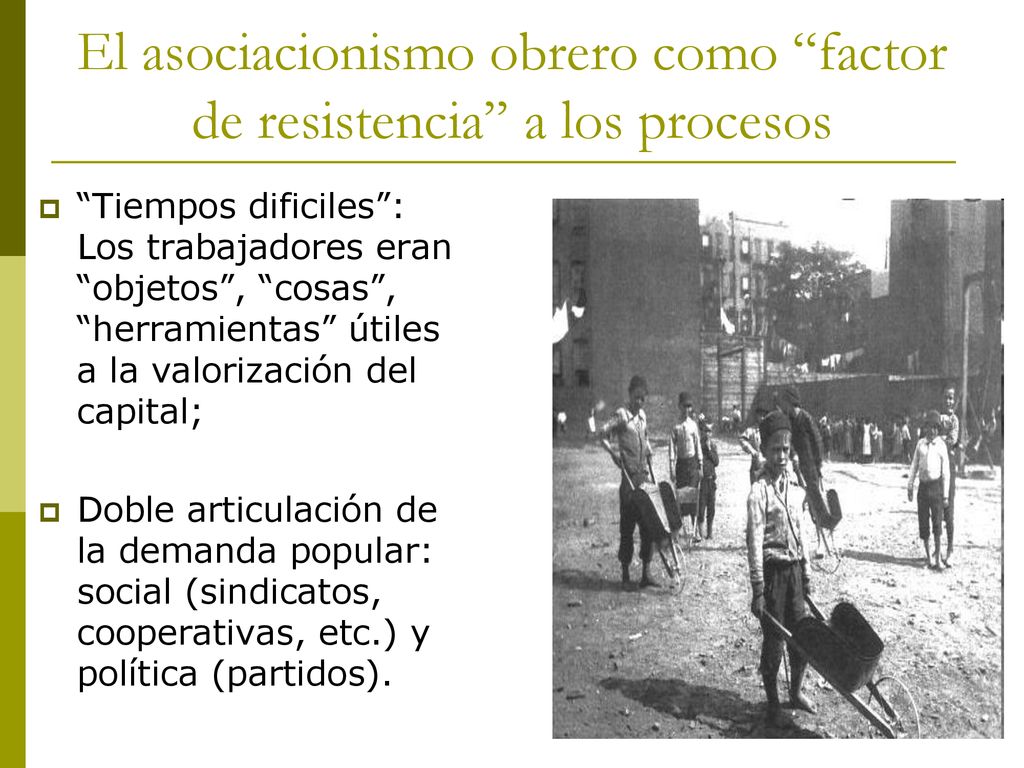 El asociacionismo obrero como factor de resistencia a los procesos