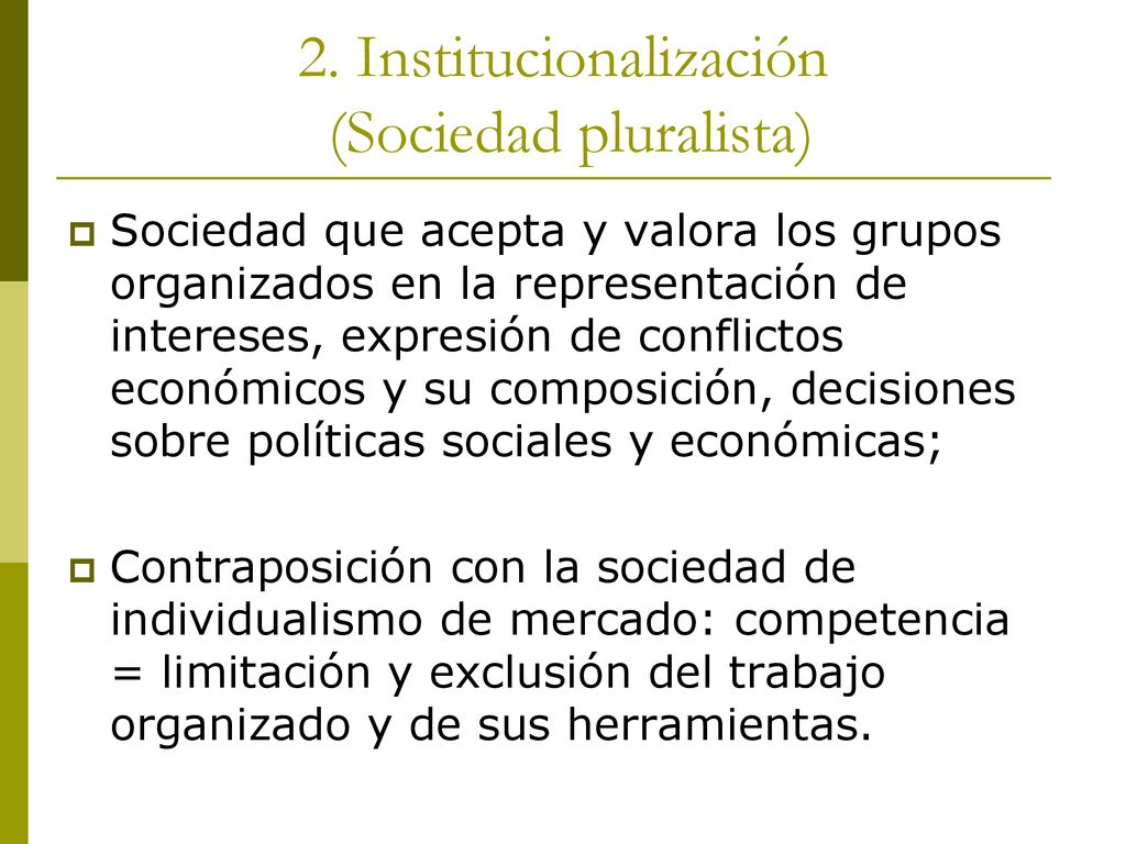 2. Institucionalización (Sociedad pluralista)