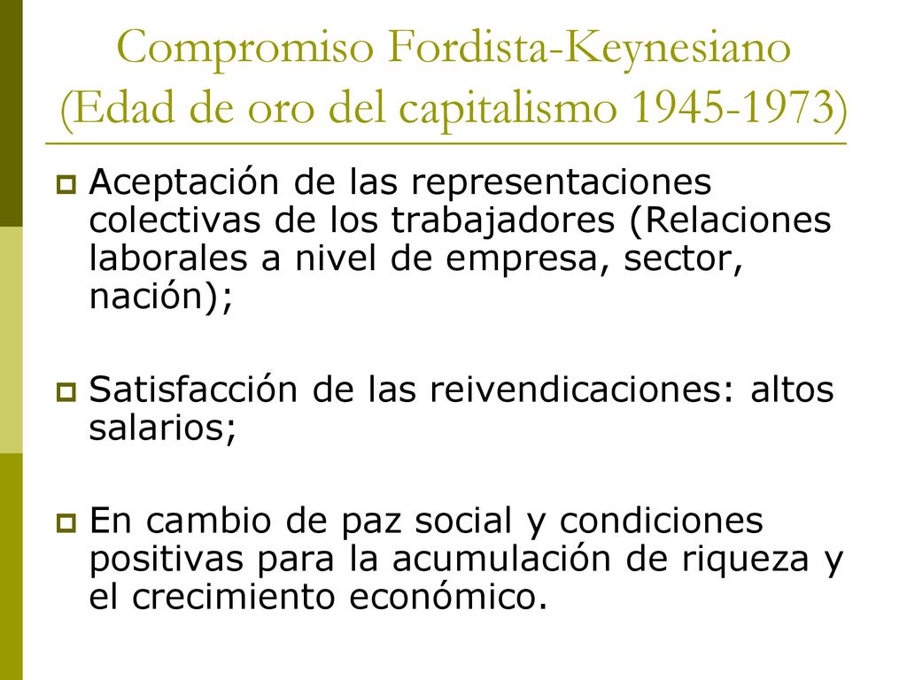 Compromiso Fordista-Keynesiano (Edad de oro del capitalismo )