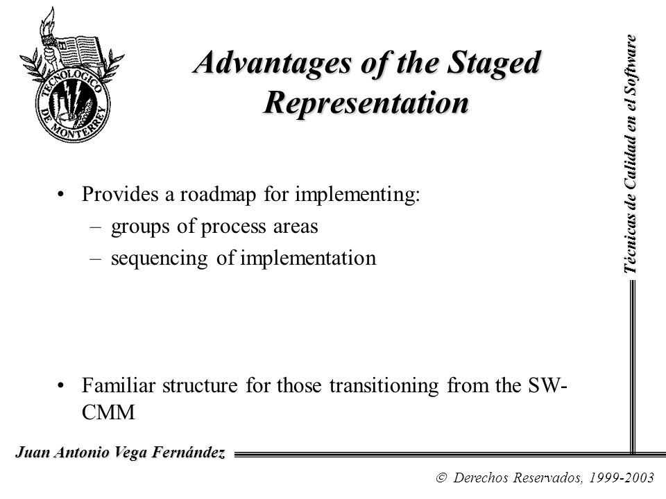 Advantages of the Staged Representation