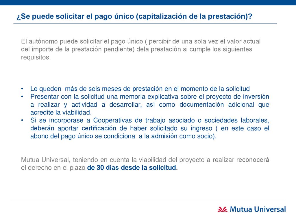 ¿Se puede solicitar el pago único (capitalización de la prestación)