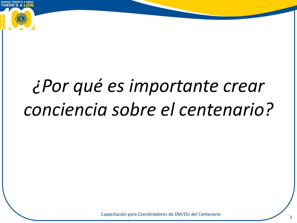 ¿Por qué es importante crear conciencia sobre el centenario