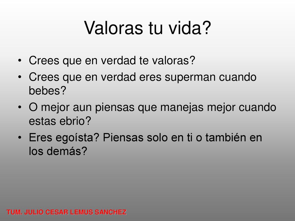 Valoras tu vida Crees que en verdad te valoras