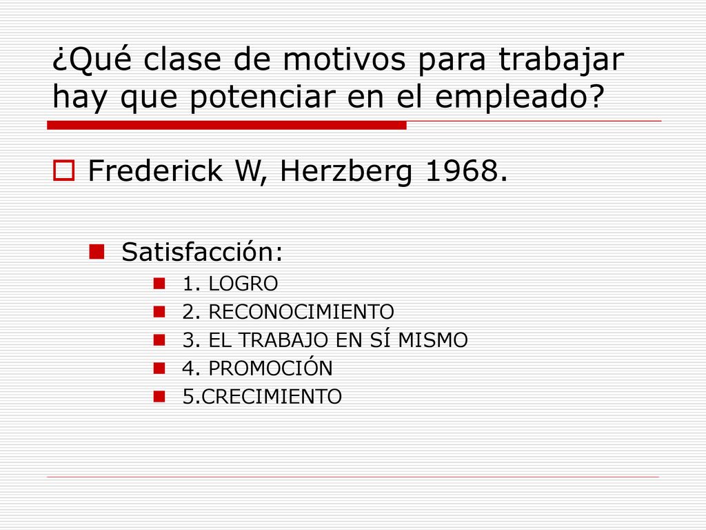 ¿Qué clase de motivos para trabajar hay que potenciar en el empleado