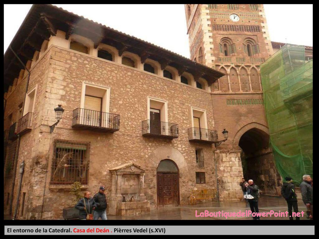 LaBoutiquedelPowerPoint.net El entorno de la Catedral. Casa del Deán . Pièrres Vedel (s.XVI)