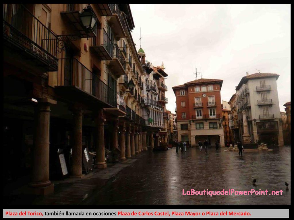 LaBoutiquedelPowerPoint.net Plaza del Torico, también llamada en ocasiones Plaza de Carlos Castel, Plaza Mayor o Plaza del Mercado.