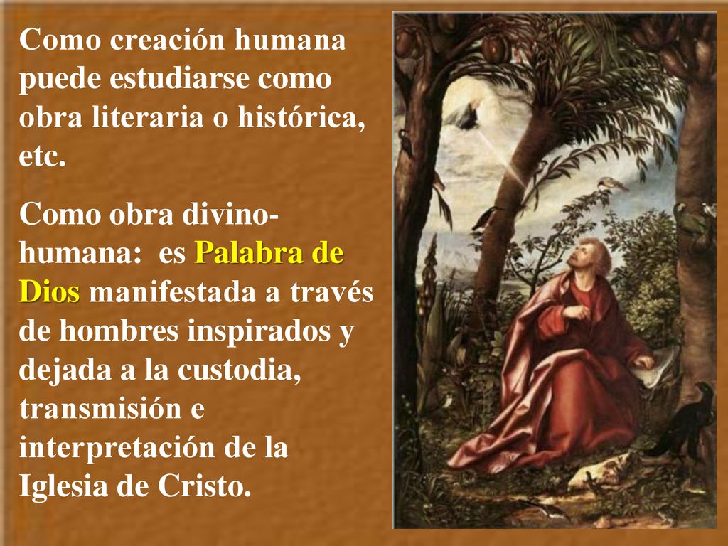 Como creación humana puede estudiarse como obra literaria o histórica, etc.