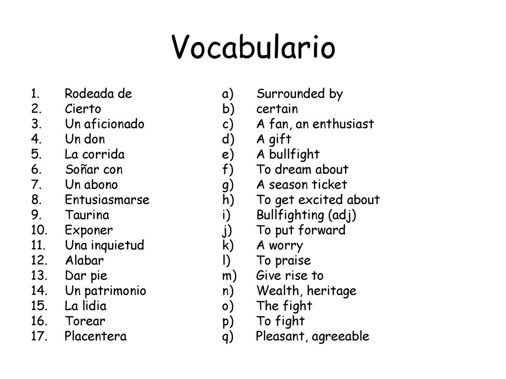 Vocabulario Rodeada de Cierto Un aficionado Un don La corrida