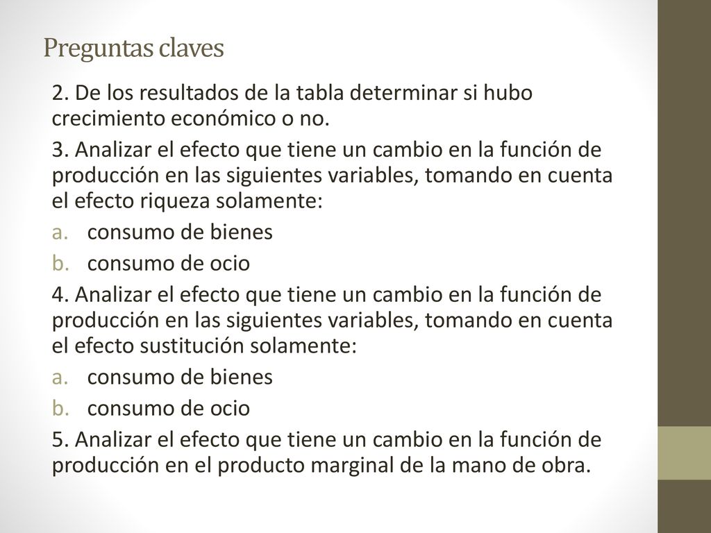 Preguntas claves 2. De los resultados de la tabla determinar si hubo crecimiento económico o no.