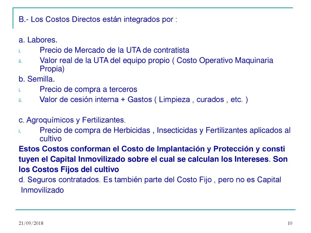 B.- Los Costos Directos están integrados por : a. Labores.