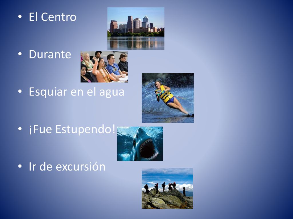 El Centro Durante Esquiar en el agua ¡Fue Estupendo! Ir de excursión