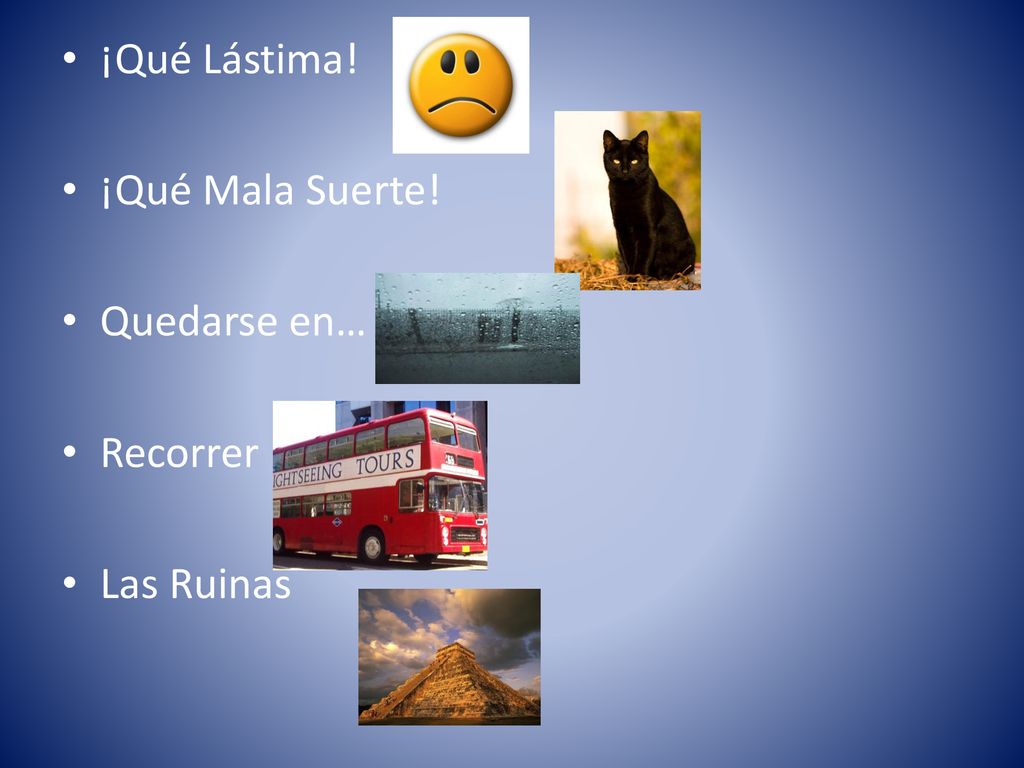 ¡Qué Lástima! ¡Qué Mala Suerte! Quedarse en… Recorrer Las Ruinas