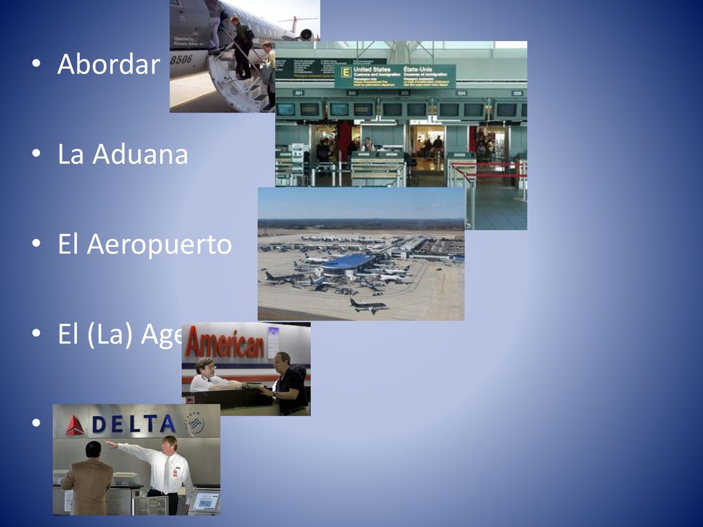 Abordar La Aduana El Aeropuerto El (La) Agente Alli