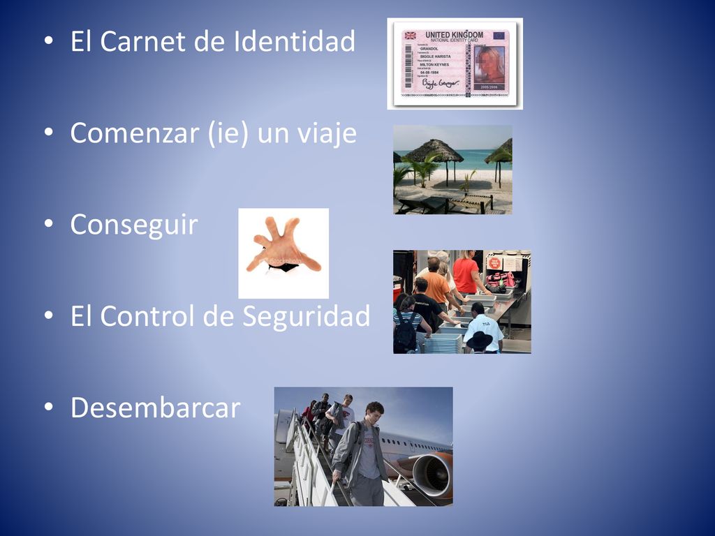 El Carnet de Identidad Comenzar (ie) un viaje Conseguir El Control de Seguridad Desembarcar