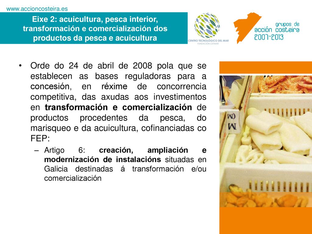 Eixe 2: acuicultura, pesca interior, transformación e comercialización dos productos da pesca e acuicultura