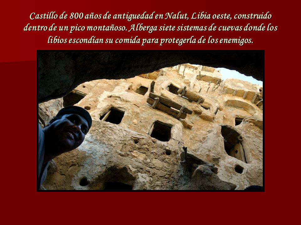 Castillo de 800 años de antiguedad en Nalut, Libia oeste, construido dentro de un pico montañoso.