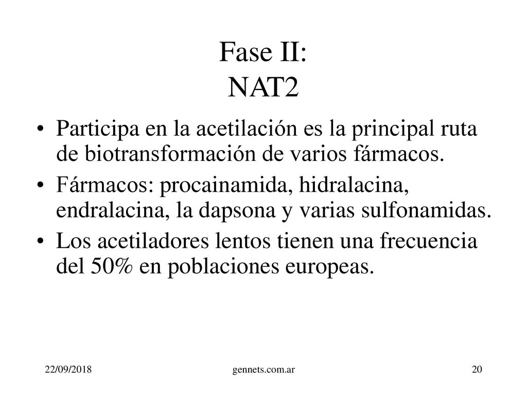 Fase II: NAT2 Participa en la acetilación es la principal ruta de biotransformación de varios fármacos.
