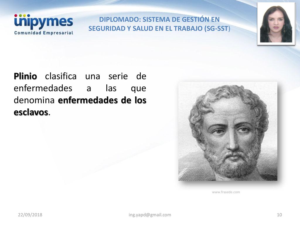 Plinio clasifica una serie de enfermedades a las que denomina enfermedades de los esclavos.