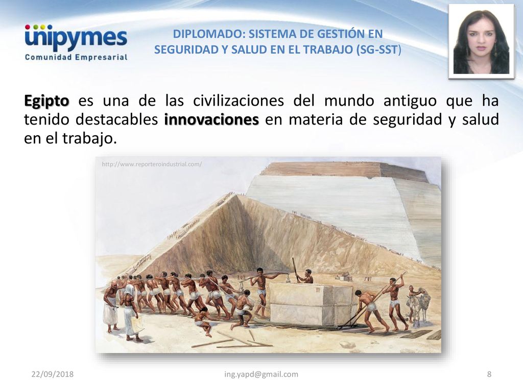 Egipto es una de las civilizaciones del mundo antiguo que ha tenido destacables innovaciones en materia de seguridad y salud en el trabajo.