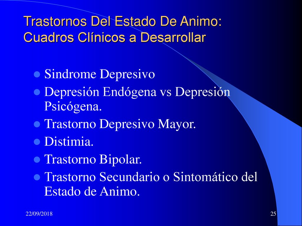 Trastornos Del Estado De Animo: Cuadros Clínicos a Desarrollar