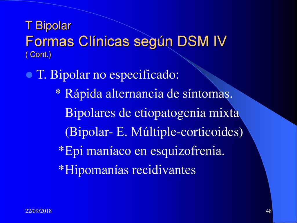 T Bipolar Formas Clínicas según DSM IV ( Cont.)