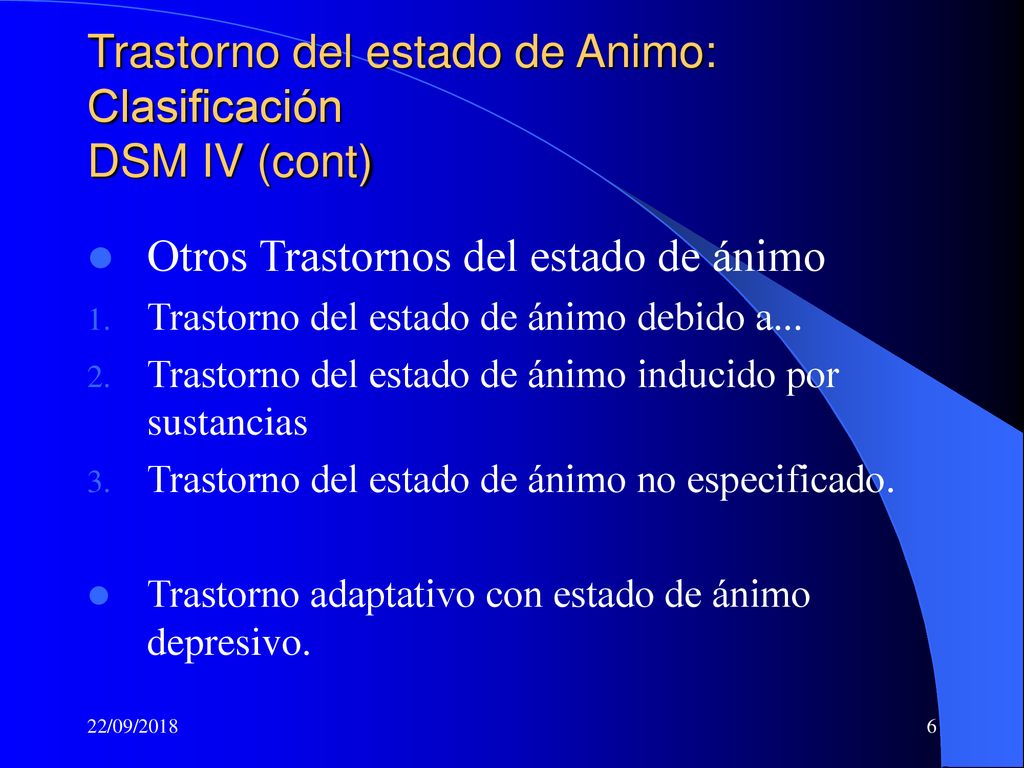 Trastorno del estado de Animo: Clasificación DSM IV (cont)