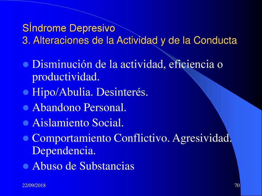SÍndrome Depresivo 3. Alteraciones de la Actividad y de la Conducta