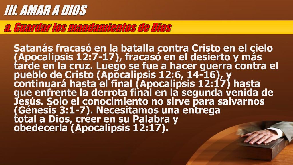 III. AMAR A DIOS a. Guardar los mandamientos de Dios