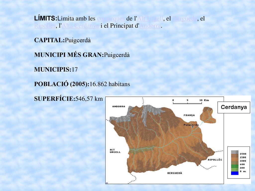 LÍMITS:Limita amb les comarques de l Alt Urgell, el Berguedà, el Ripollès, l Alta Cerdanya i el Principat d Andorra.