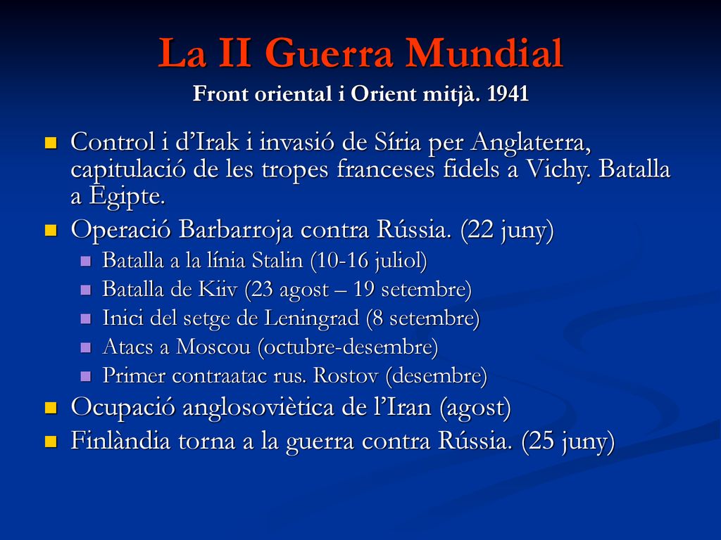 La II Guerra Mundial Front oriental i Orient mitjà. 1941