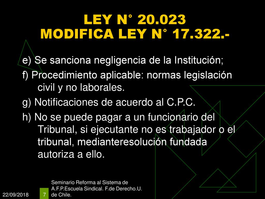 LEY N° MODIFICA LEY N° e) Se sanciona negligencia de la Institución;