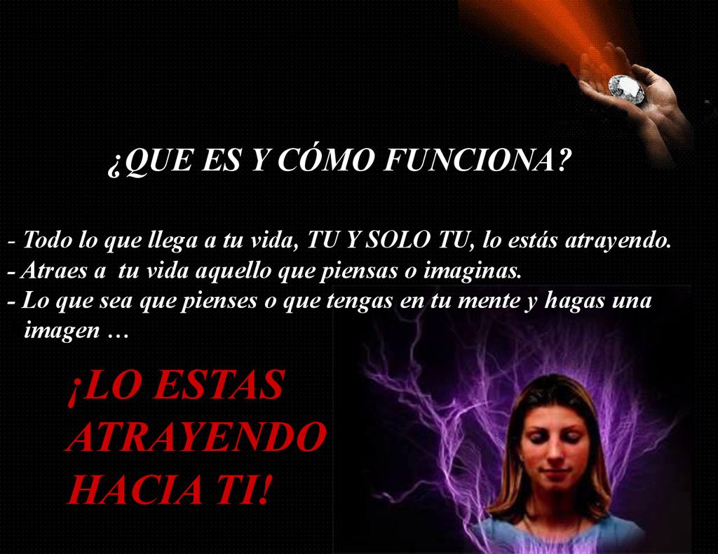 ¡LO ESTAS ATRAYENDO HACIA TI! ¿QUE ES Y CÓMO FUNCIONA