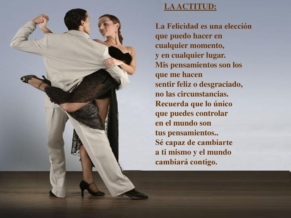 LA ACTITUD: La Felicidad es una elección. que puedo hacer en. cualquier momento, y en cualquier lugar.